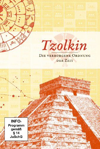Tzolkin - Die verborgene Ordnung der Zeit