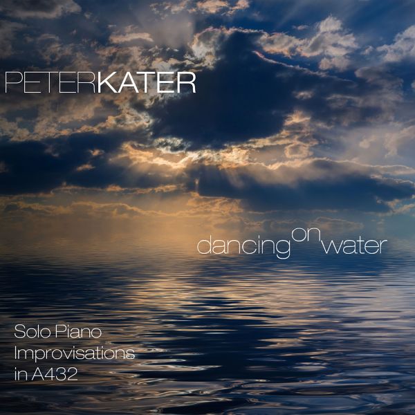 Kater, Peter - Dancing On Water