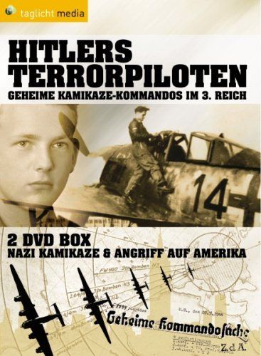 Hitlers Terrorpiloten - Geheime Kamikaze Kommandos im 3.Reich