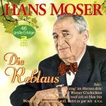 Moser, Hans - Die Reblaus - 46 große Erfolge