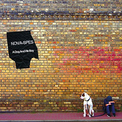 Nova-Spes - A Dog And His Boy