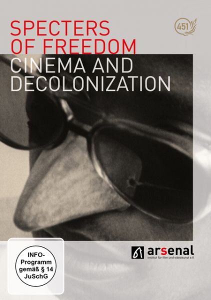 Specters of Freedom - Cinema and Decolonization