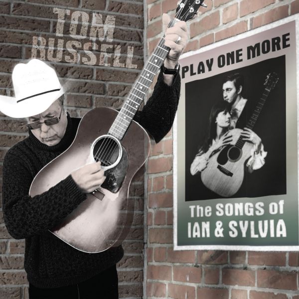 Russell, Tom - Play One More - The Songs of Ian & Sylvia