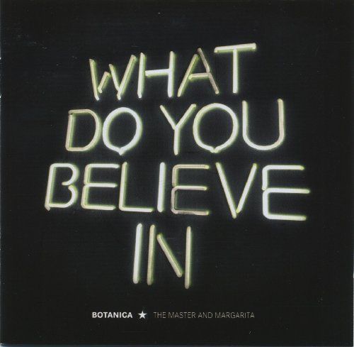Botanica - What do you believe in