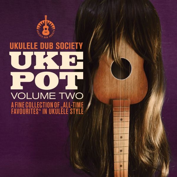 Ukulele Dub Society - Uke Pot Vol. 2