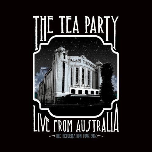 Tea Party, The - The Reformation Tour: Live from Australia 2012
