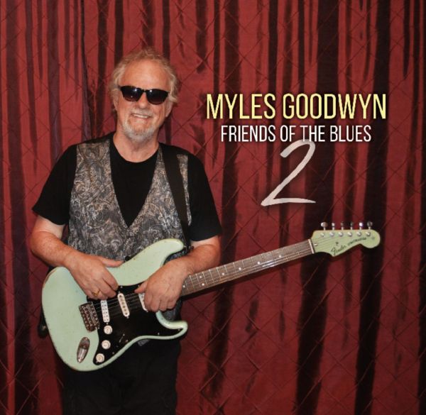 Goodwyn, Myles - Friends Of The Blues 2