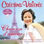 Valente, Caterina - Chanson d&#039;amour - 50 große Erfolge in französisch