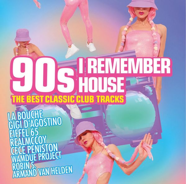 Various - 90s - I Remember House - The Best Classic Club Tracks