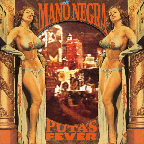 Mano Negra - Puta&#039;s Fever