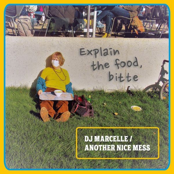 DJ Marcelle / Another Nice Mess - Explain the Food, Bitte (LP)
