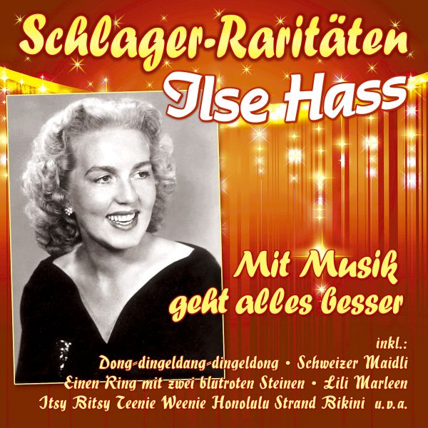 Hass, Ilse - Mit Musik geht alles besser (Schlager-Raritäten)