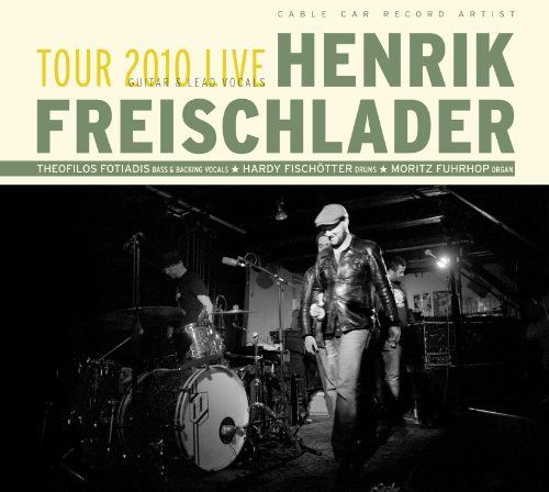 Freischlader, Henrik - Tour 2010 Live