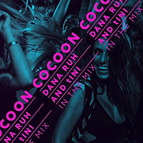 Various - Cocoon Ibiza mixed by Dana Ruh & tINI