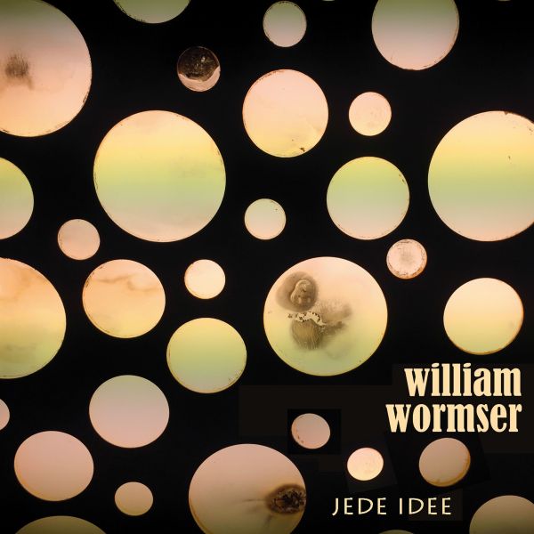 Wormser, William - Jede Idee