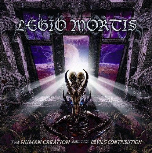 Legio Mortis - The human creation and the devil's contribution