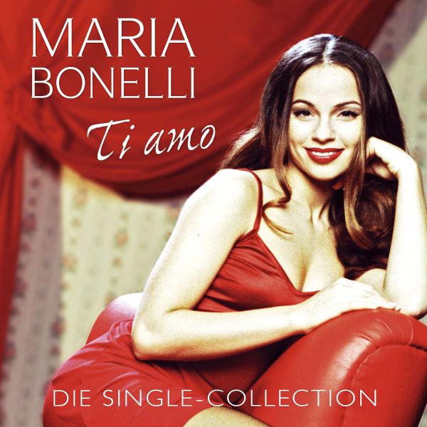 Bonelli, Maria - Ti amo - Die Single-Collection