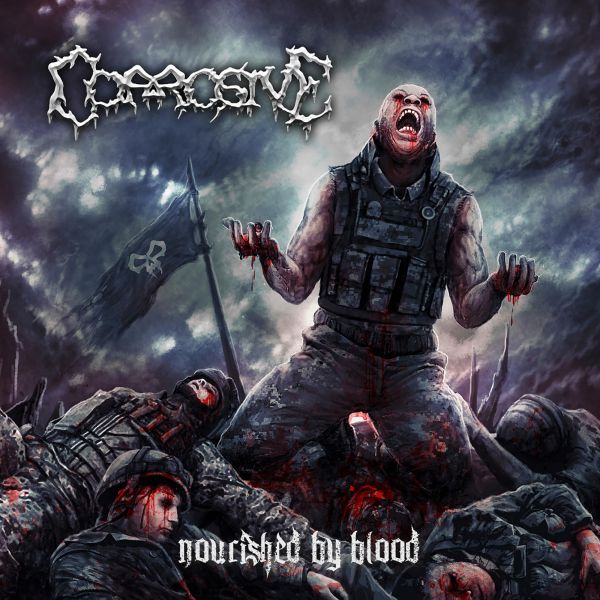 Corrosive - Nourished By Blood