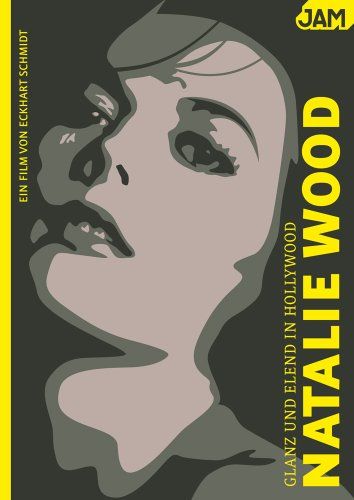 Glanz und Elend in Hollywood: Natalie Wood