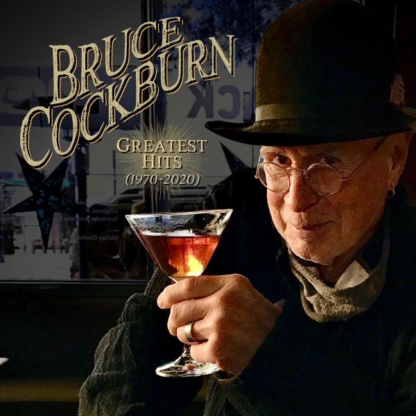 Cockburn, Bruce - Greatest Hits 1970 - 2020