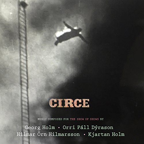Georg Holm &amp; Orri Pall Dyrason (Sigur Ros) - Circe