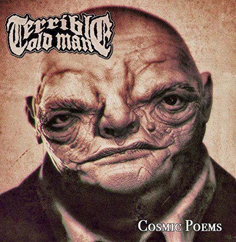 Terrible Old Man - Cosmic Poems