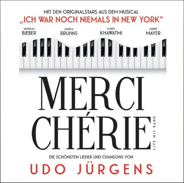 Original Tour Cast - Merci Chérie - Die schönsten Lieder und Chansons von Udo Jürgens