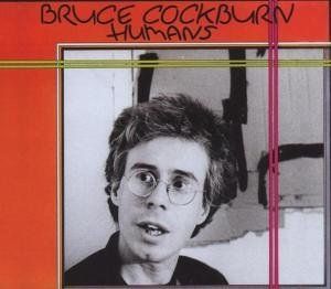 Cockburn, Bruce - Humans (Deluxe)