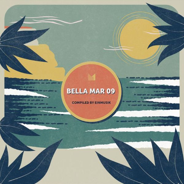 Various - Bella Mar 09 (compiled by Einmusik)
