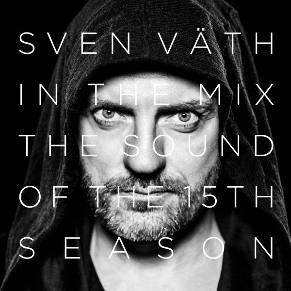 Väth, Sven - Sven Väth in the Mix: The Sound of the Fifteenth Season