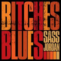 Jordan, Sass - Bitches Blues  