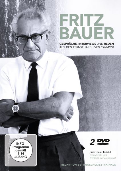 Fritz Bauer: Gespräche, Interviews und Reden aus den Fernseharchiven 1961-1968