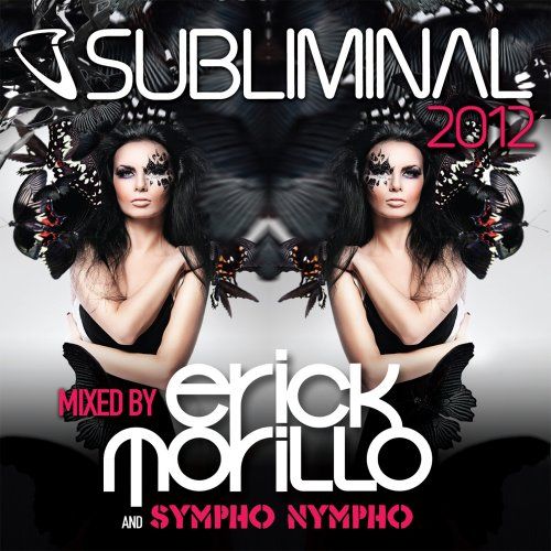 Various / Erick Morillo - Subliminal 2012 mixed by Erick Morillo