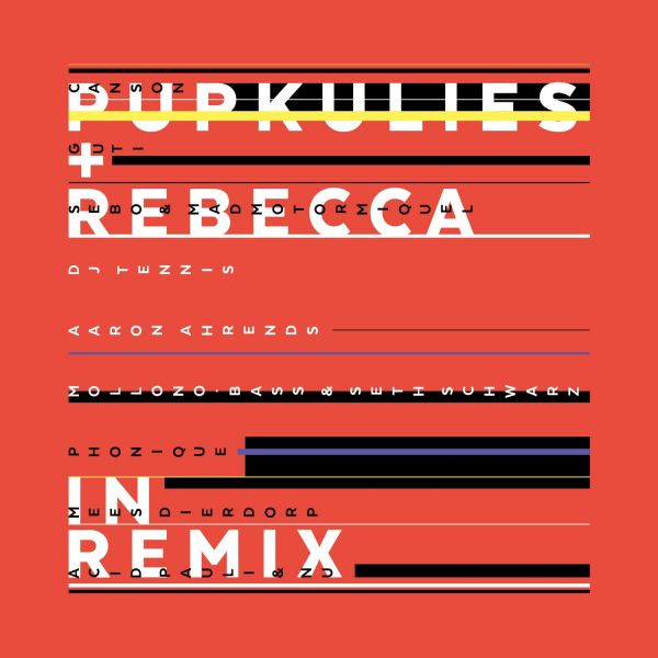 Pupkulies &amp; Rebecca - Pupkulies &amp; Rebecca in Remix