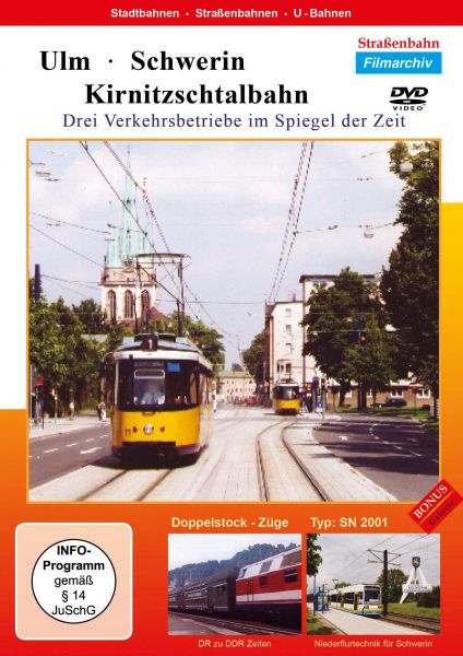 Ulm - Schwerin - Kirnitzschtalbahn
