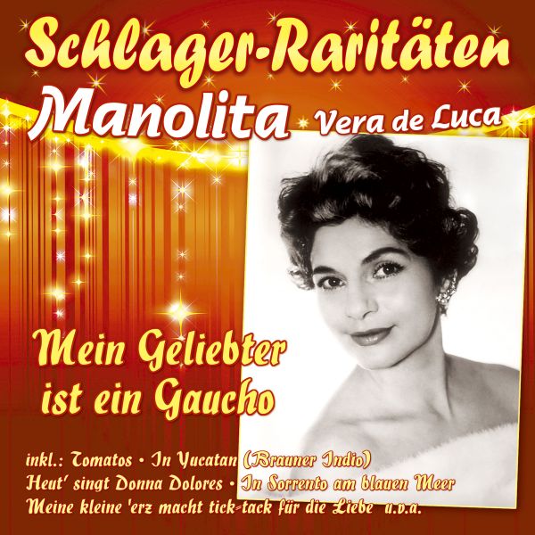 Manolita - Vera de Luca - Mein Geliebter ist ein Gaucho
