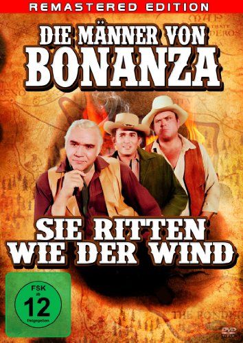 Die Männer von Bonanza, sie ritten wie der Wind (Remastered Edition)
