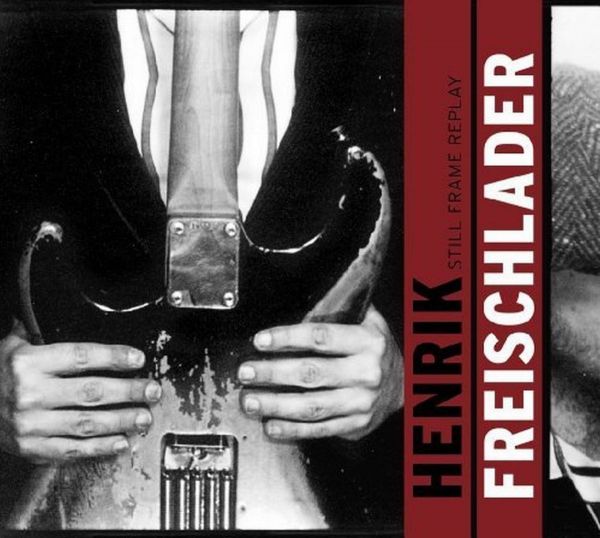 Freischlader, Henrik - Still frame replay (2LP 180Gramm Vinyl)