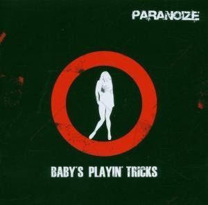Paranoize - Babys playin Tricks