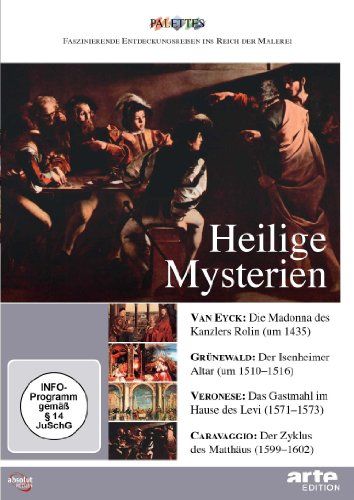 Heilige Mysterien: van Eyck - Grünewald - Veronese - Caravaggio