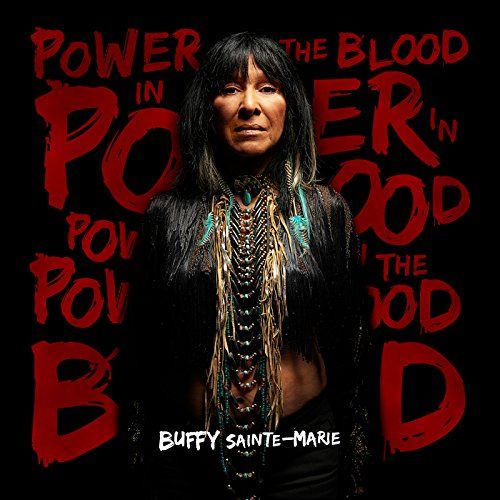 Sainte-Marie, Buffy - Power In The Blood