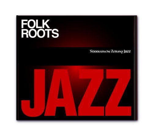 Süddeutsche Zeitung Jazz CD 02 - Folk Roots