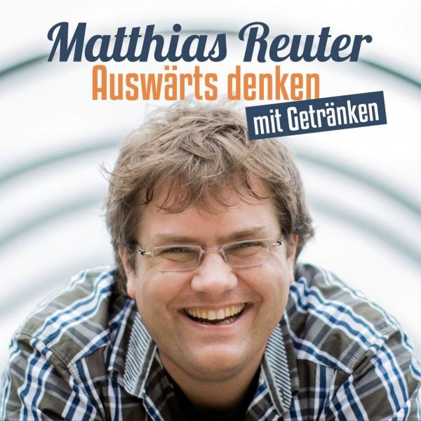Reuter, Matthias - Auswärts denken mit Getränken