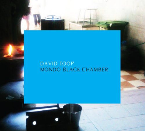 Toop, David - Mondo Black Chamber