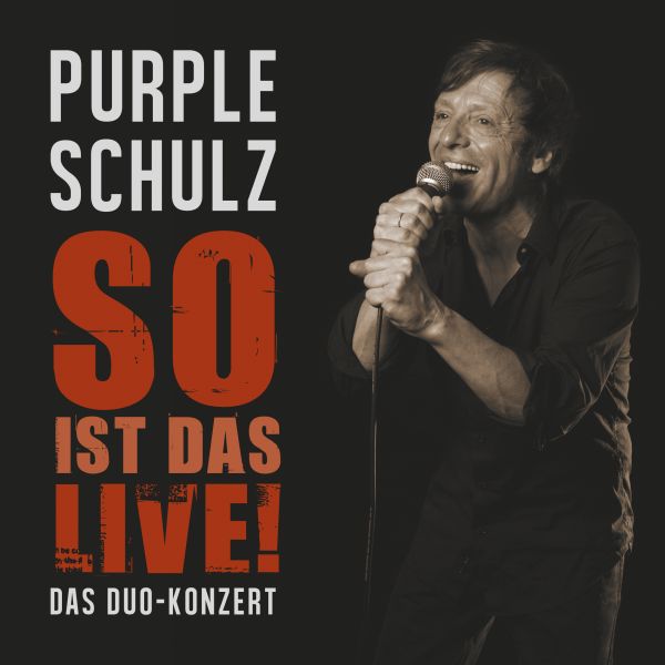 Purple Schulz - So Ist Das Live! (Das Duo-Konzert)
