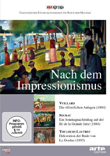 Nach dem Impressionismus: Vuillard - Seurat - Toulouse-Lautrec