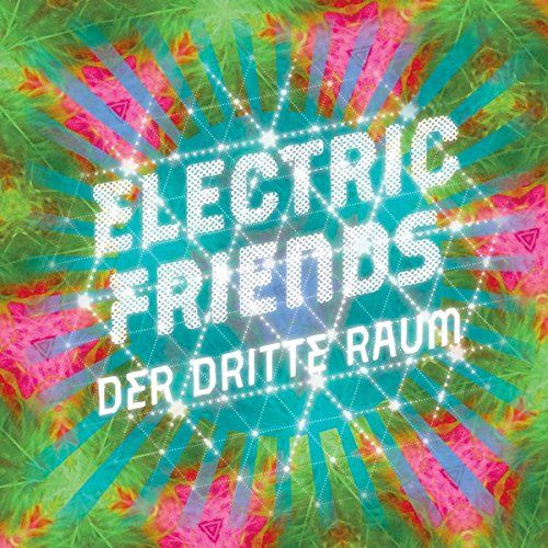 Dritte Raum, Der - Electric Friends