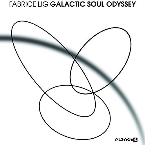 Lig, Fabrice - Galactic Soul Odyssey