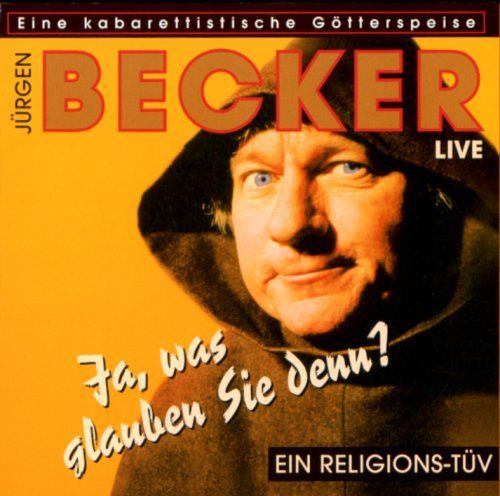 Becker, Jürgen - Ja was glauben Sie denn