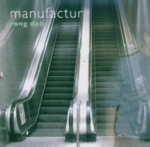 Manufactur - Rong dob